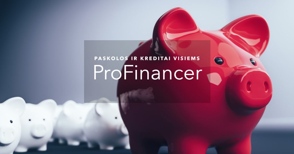 Paskolos ir kreditai | Rasite palankiausią paskolos variantą